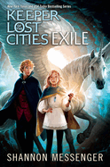 Keeper of the Lost Cities: Exile Book 2 by Shannon Messenger
