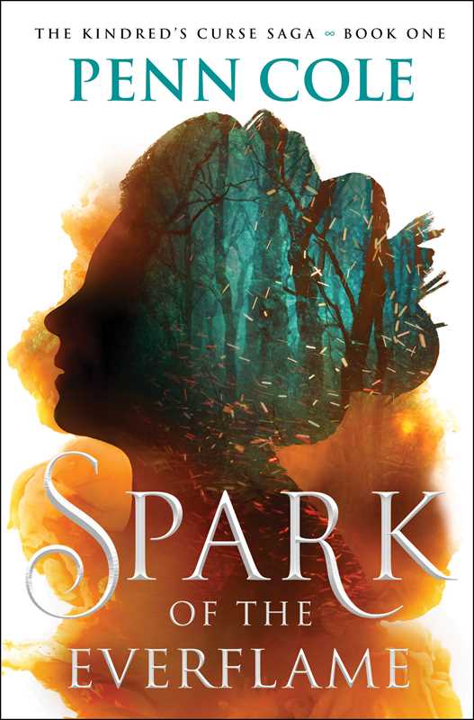 The Kindred’s Curse Saga: Spark of the Everflame Book 1 by Penn Cole