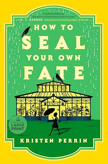 How To Seal Your Own Fate: A Castle Knoll Murder Mystery, Book 2 by Kristen Perrin