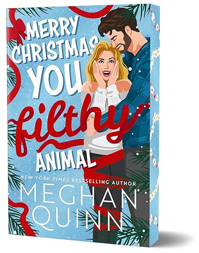 Merry Christmas, You Filthy Animal by Meghan Quinn