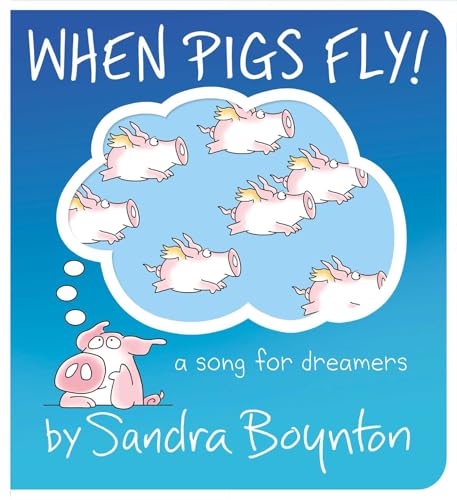 When Pigs Fly by Sandra Boynton Board Book