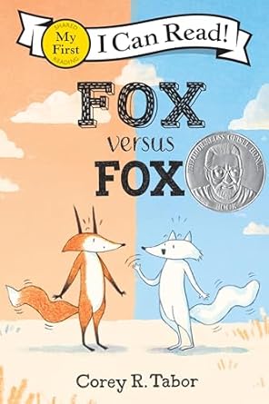 I Can Read! Fox Versus Fox by Corey R. Tabor