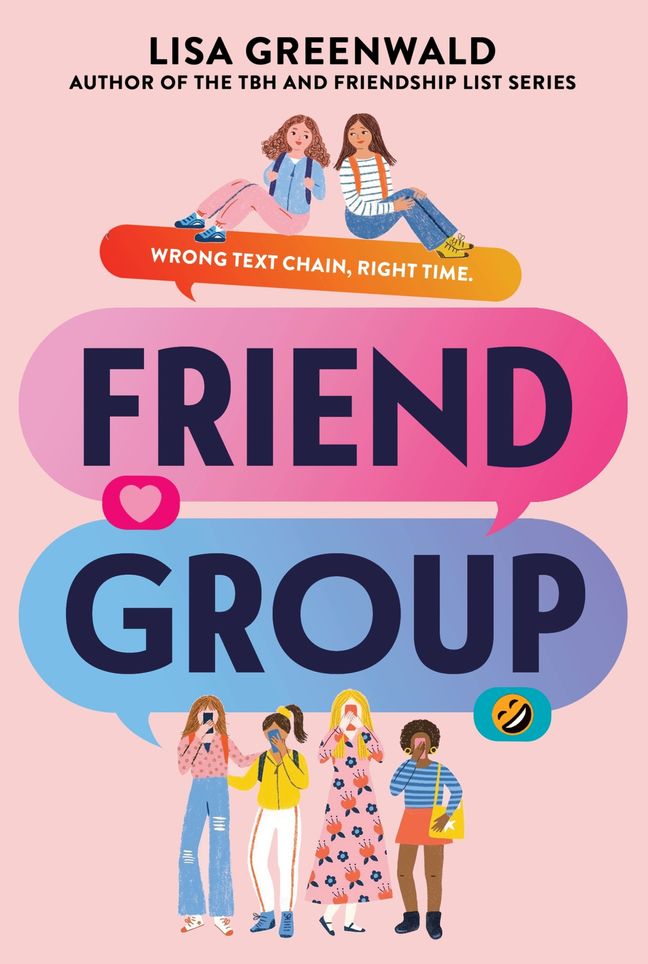 Friend Group: A Novel about Middle School Friendship and Group Chats, for Kids Lisa Greenwald