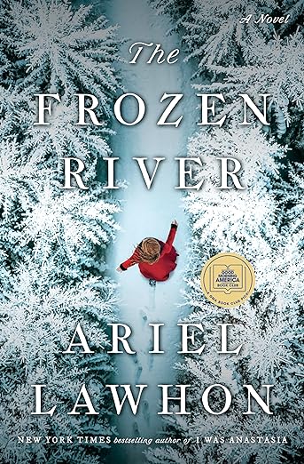 The Frozen River: A Novel by Ariel Lawhon