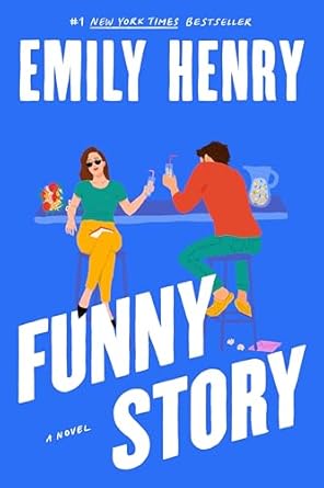 Funny Story: A Novel by Emily Henry