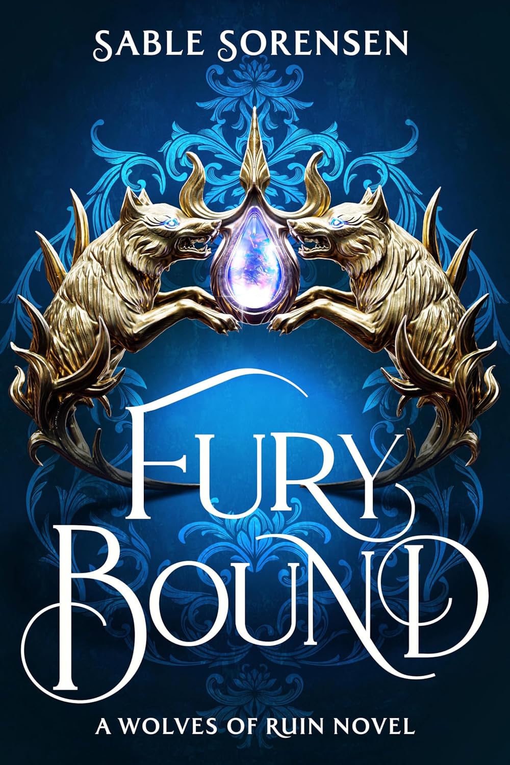 The Wolves of Ruin Fury Bound, Book 2 by Sable Sorensen - Special Edition