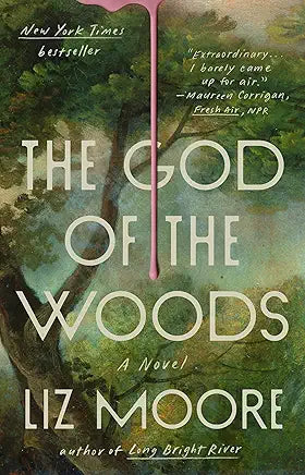 God Of The Woods: A Novel by Liz Moore (paperback)