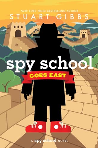 Spy School Goes East: Book 14 by Stuart Gibbs