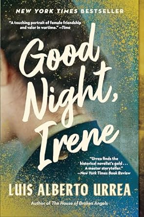 Good Night, Irene by Luis Alberto Urrea