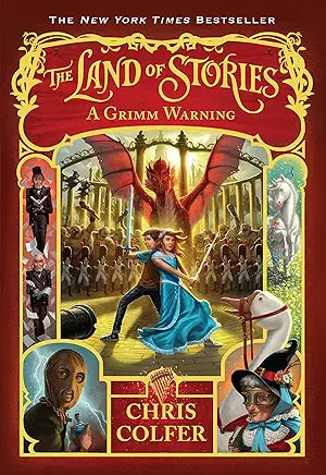 The Land of Stories: A Grimm Warning Book 3 by Chris Colfer