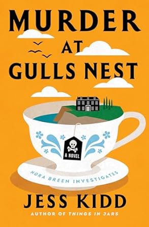 Murder At Gulls Nest by Jess Kidd