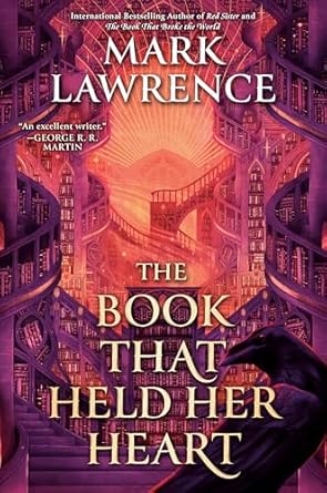 The Book That Held Her Heart, The Library Trilogy by Mark Lawrence