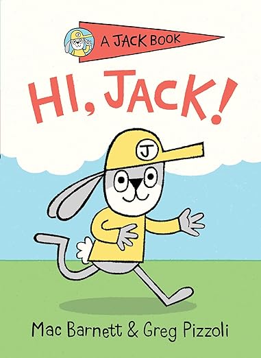 HI, Jack! Book 1 by Mac Barnett