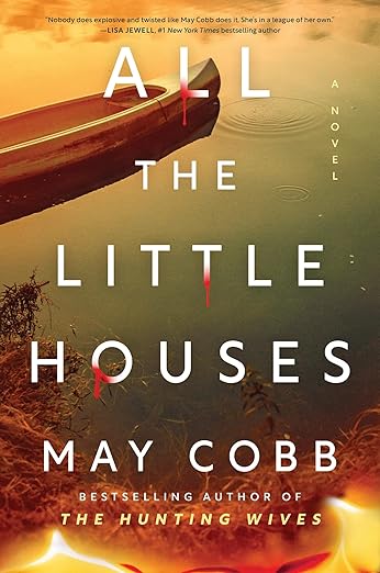All The Little Houses: A Novel by May Cobb
