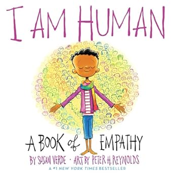 I Am Human: A Book of Empathy by Susan Verde