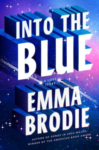 Into The Blue: A Love Story byEmma Brodie