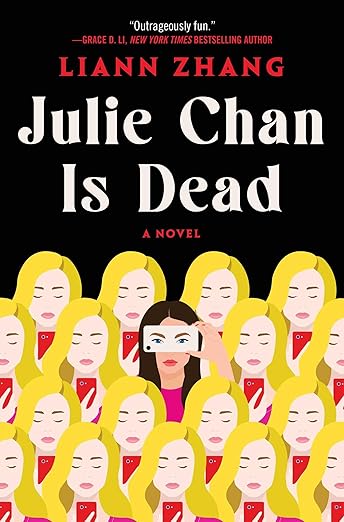Julie Chan is Dead: A Novel by Liann Zhang