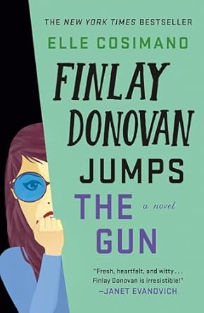 Finlay Donovan Jumps the Gun: A Novel Book 3 by Elle Cosimano (paperback)