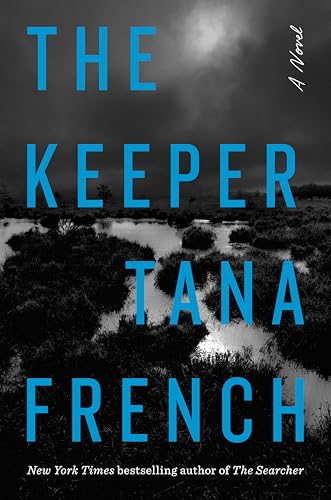 The Keeper: A Novel by Tana French