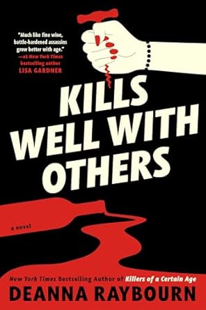 Kills Well With Others: A Novel by Deanna Raybourn
