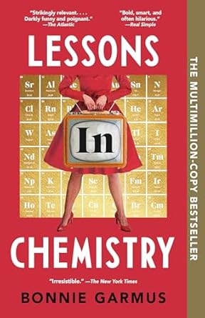 Lessons in Chemistry: A Novel by Bonnie Garmus
