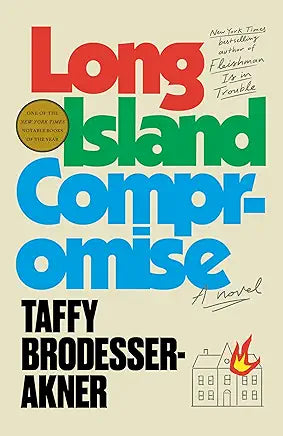 Long Island Compromise: A Novel by Taffy Brodesser-Akner (Paperback)