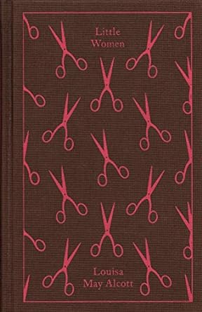 Little Women, by Louisa May Alcott, Cloth Bound Edition