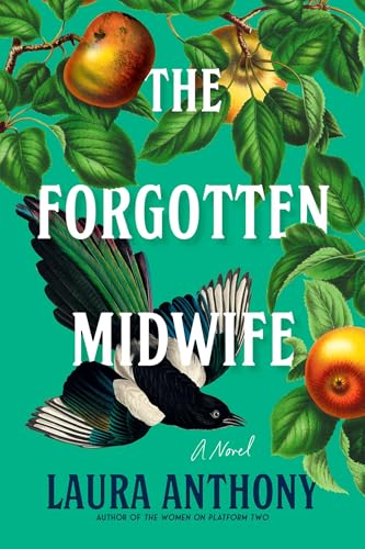 The Forgotten Midwife: A Novel by Laura Anthony