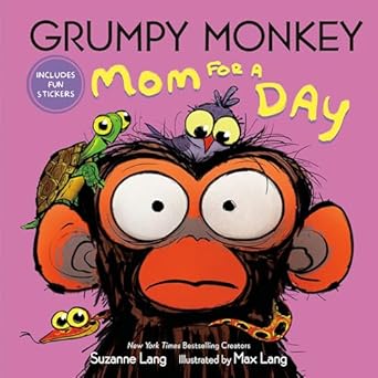 Grumpy Monkey: Mom For A Day by Suznne Lang