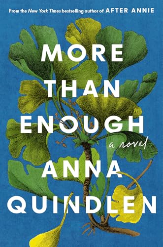 More Than Enough: A Novel by Anna Quindlen