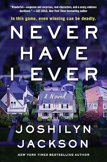 Never Have I Ever: A Novel by Joshilyn Jackson