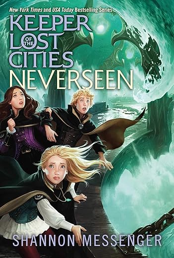 Keeper of the Lost Cities: Neverseen Book 4 by Shannon Messenger