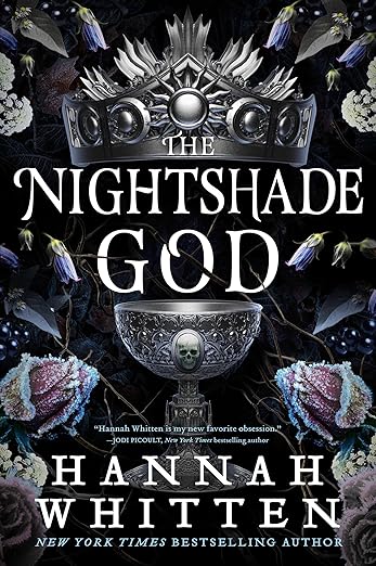 The Nightshade Crown: The Nightshade God Book 3 by Hannah Whitten