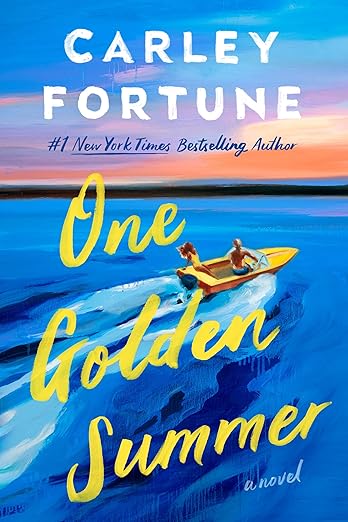 One Golden Summer: A Novel by Carley Fortune