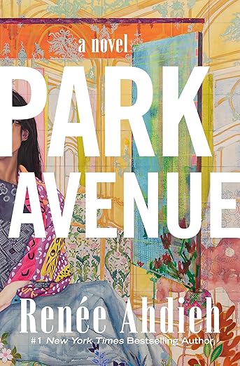 Park Avenue: A Novel by Renee Ahdieh