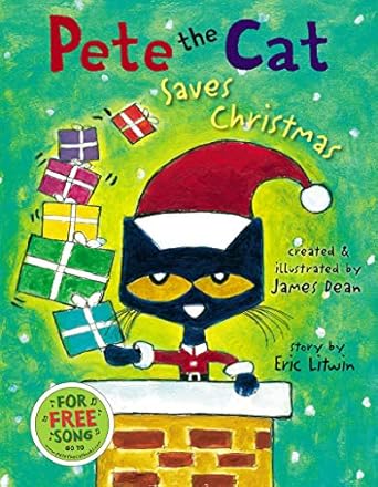 Pete The Cat Saves Christmas by Eric Litwin