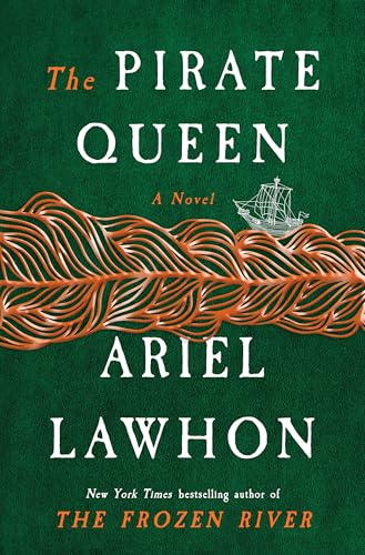 The Pirate Queen: A Novel by Ariel Lawhon
