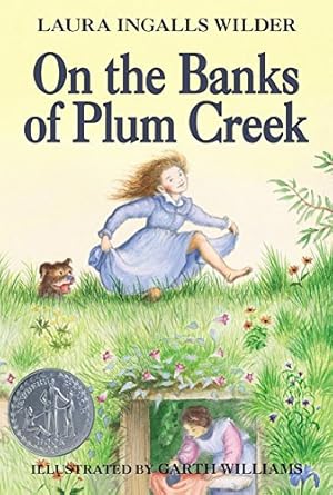 On the Banks of Plum Creek, Book 4 by Laura Ingalls Wilder