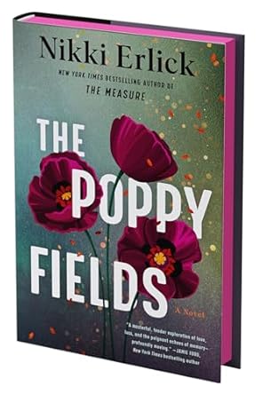 The Poppy Fields: A Novel, Deluxe Edition by Nikki Erlick