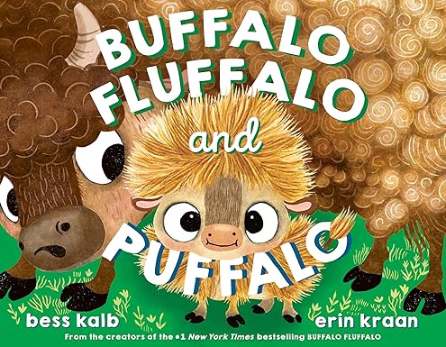 Buffalo Fluffalo and Puffalo by Bess Kalb & Erin Kraan