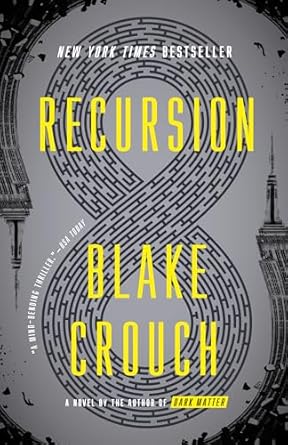 Recursion: A Novel by Blake Crouch