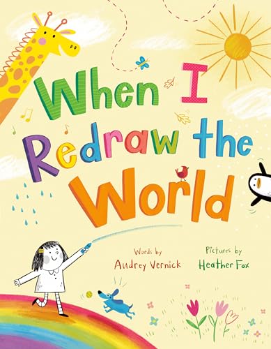 When I Redraw the World by Audrey Vernick