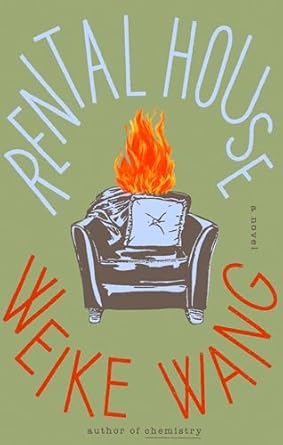 Rental House: A Novel by Weike Wang