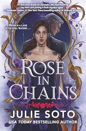 Rose in Chains: The Evermore Trilogy Book 1 by Julie Soto