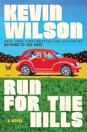 Run For The Hills: A Novel by Kevin Wilson