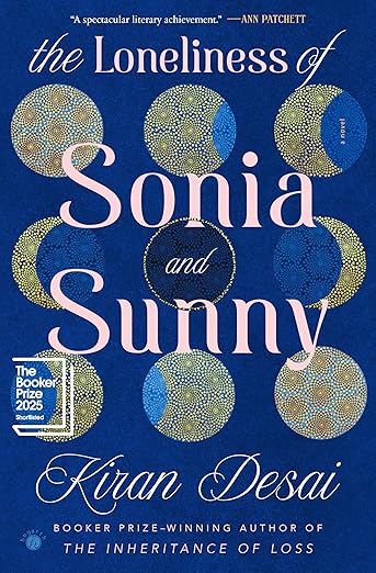 The Loniness of Sonia & Sunny by Kiran Desai