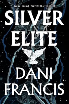 Silver Elite, Book 1 by Dani Francis