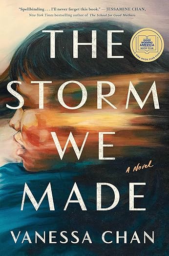 The Storm We Made: A Novel by Vanessa Chan