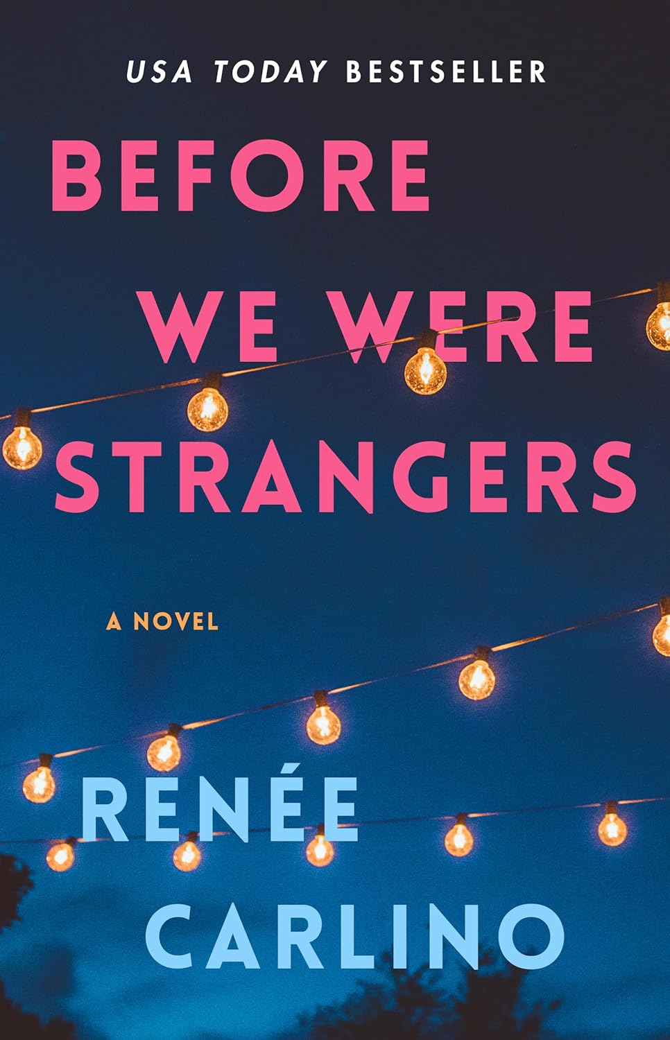 Before We Were Strangers: A Novel by Renee Carlino