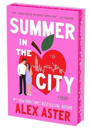 Summer In The City: A Novel  Deluxe Limited Edition by Alex Aster